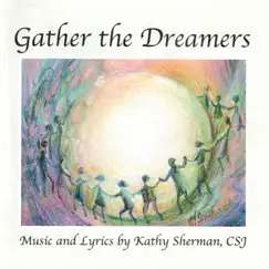 Gather the Dreamers by Kathy Sherman album reviews, ratings, credits