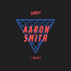 I Want - EP by Aaron Smith album reviews, ratings, credits
