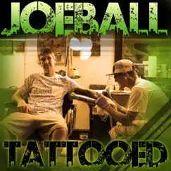 Joe Ball Tattooed by Joe Ball, Kace, Champagne Dream, Sinema Beats, Stevie B, Loud Pack & Rick White album reviews, ratings, credits