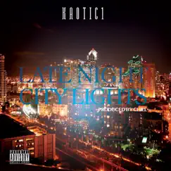 Late Nights, City Lights (feat. South P.A.W.) - Single by Kaotic 1 album reviews, ratings, credits