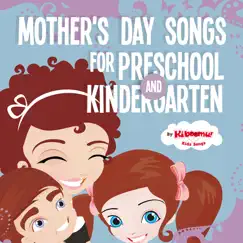 Mother's Day Songs for Preschool and Kindergarten by The Kiboomers album reviews, ratings, credits