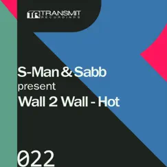 Present Wall 2 Wall - Hot - Single by Sabb & S-Man album reviews, ratings, credits