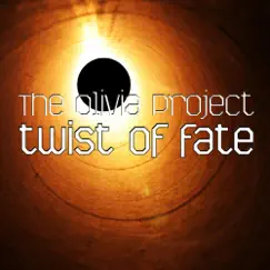 Twist of Fate - Single by The Olivia Project album reviews, ratings, credits