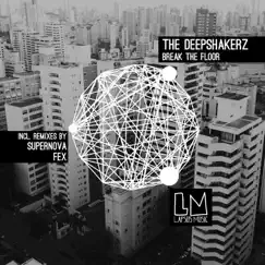 Break the Floor by The Deepshakerz album reviews, ratings, credits