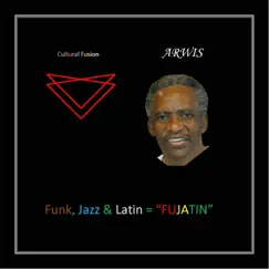 Funk Jazz & Latin = Fujatin - Single by Arwis album reviews, ratings, credits