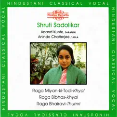 Raga Miyan-Ki-Todi, Raga Bibhas & Raga Bhairavi by Shruti Sadolikar album reviews, ratings, credits