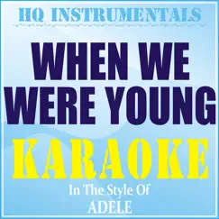 When We Were Young (Instrumental / Karaoke Version) [In the Style of Adele] Song Lyrics