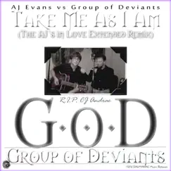 Take Me As I Am (The AJ's in Love Extended Remix) - Single by AJ Evans & Group of Deviants album reviews, ratings, credits