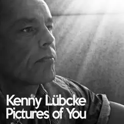 Pictures of You - Single by Kenny Lübcke album reviews, ratings, credits