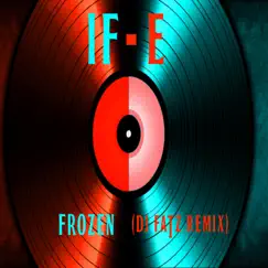 Frozen (feat. If-E) [DJ Fatz Remix] - Single by DJ Fatz album reviews, ratings, credits