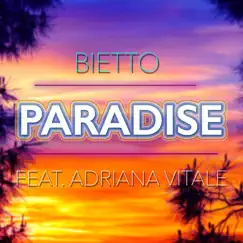 Paradise (feat. Adriana Vitale) - Single by Bietto & Adriana Vitale album reviews, ratings, credits