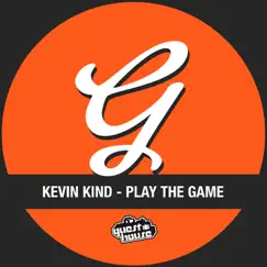 Play the Game - Single by Kevin Kind album reviews, ratings, credits