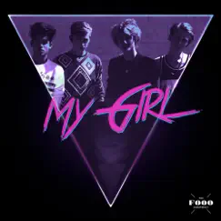 My Girl - Single by The Fooo Conspiracy album reviews, ratings, credits