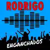 Enganchados Rodrigo - EP album lyrics, reviews, download
