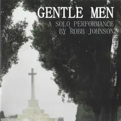 Gentle Men - A Solo Performance by Robb Johnson album reviews, ratings, credits