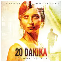 20 Minutes (Original TV Series Soundtrack) by Toygar Işıklı album reviews, ratings, credits