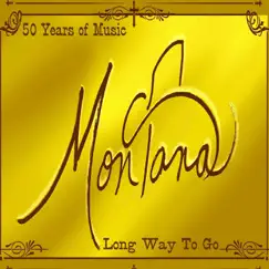 Long Way to Go (Fifty Years of Music) by Montana album reviews, ratings, credits