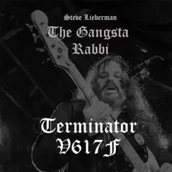 Terminator V617-F by Steve Lieberman the Gangsta Rabbi album reviews, ratings, credits