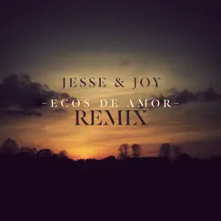 Ecos de Amor (Northern Lights Remix) - Single by Jesse & Joy album reviews, ratings, credits