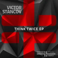 Think Twice - EP by Victor Stancov album reviews, ratings, credits