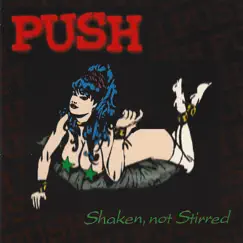 Shaken, Not Stirred by Push album reviews, ratings, credits