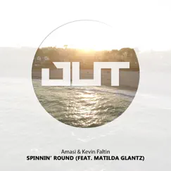 Spinnin' Round (feat. Matilda Glantz) - Single by Amasi & Kevin Faltin album reviews, ratings, credits