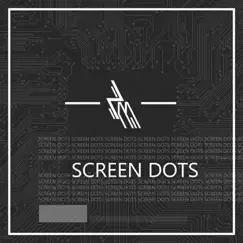 Screen Dots - Single by Z3RO M1ST album reviews, ratings, credits