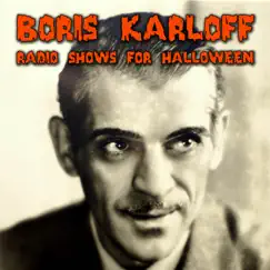 Radio Shows For Halloween by Boris Karloff album reviews, ratings, credits