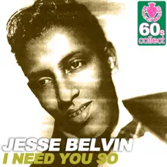I Need You So (Remastered) - Single by Jesse Belvin album reviews, ratings, credits