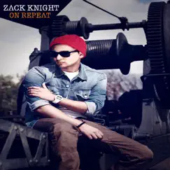 On Repeat by Zack Knight album reviews, ratings, credits