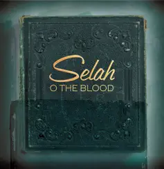 O the Blood - EP by Selah album reviews, ratings, credits