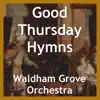 Good Thursday Hymns - EP album lyrics, reviews, download