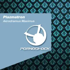 Aerodramus Maximus - Single by Plazmatron album reviews, ratings, credits