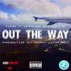 Out the Way (feat. Perry Louis Rich) - Single album lyrics, reviews, download