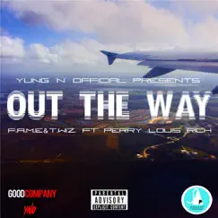 Out the Way (feat. Perry Louis Rich) Song Lyrics