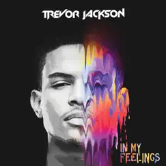 In My Feelings by Trevor Jackson album reviews, ratings, credits