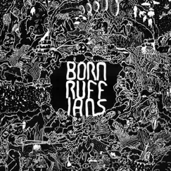 RUFF (Deluxe Version) by Born Ruffians album reviews, ratings, credits
