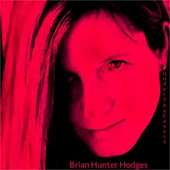 Under the Covers by Brian Hunter Hodges album reviews, ratings, credits
