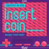 Insert Coin - EP album lyrics, reviews, download