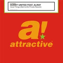 Good Things (Zito Presents Horny United) [feat. Alray] [Mart & Zito Private Rework] - Single by Zito & Horny United album reviews, ratings, credits