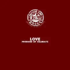 Love - Single by R2Bees album reviews, ratings, credits