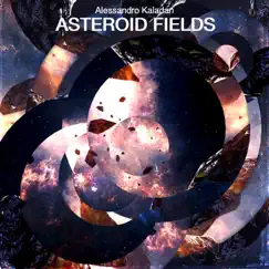 Asteroid Fields - Single by Alessandro Kaladan album reviews, ratings, credits