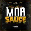 Mob Sauce album lyrics, reviews, download