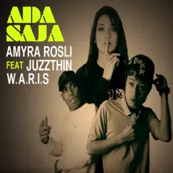 Ada Saja (feat. W.A.R.I.S & Juzzthin) - Single by Amyra Rosli album reviews, ratings, credits