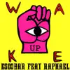 Wake Up - Single album lyrics, reviews, download