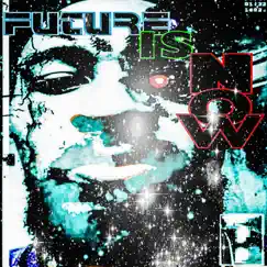 Future Is Now - Single by Fiskal Klif album reviews, ratings, credits