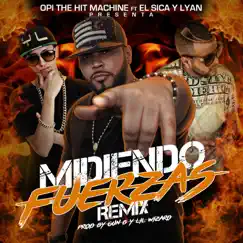 Midiendo Fuerzas (Remix) [feat. El Sica & Lyan] Song Lyrics