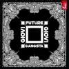 Future Gangsta - Single album lyrics, reviews, download