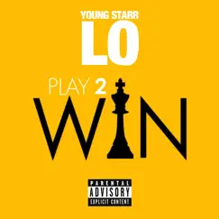 Play 2 Win - Single by Young Starr ™ album reviews, ratings, credits