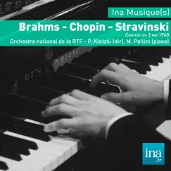 Brahms - Chopin - Stravinski by Maurizio Pollini, Orchestre National de la RTF & Paul Kletzki album reviews, ratings, credits